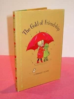 Seller image for THE GOLD OF FRIENDSHIP (A Trinket Book) for sale by LOE BOOKS