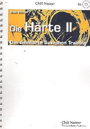 Bild des Verkufers fr Die Hrte Band 2 (+ 2 CDs, Es)Das beinharte Saxophon-Training fr Es-Saxophone zum Verkauf von AHA-BUCH GmbH