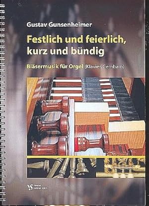 Bild des Verkufers fr Festlich und feierlich, kurz und bndigfr Orgel (Klavier/Cembalo) zum Verkauf von AHA-BUCH GmbH