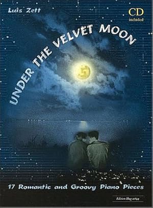 Bild des Verkufers fr Under the velvet moon 17 romanticand groovy piano pieces zum Verkauf von AHA-BUCH GmbH