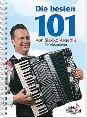 Bild des Verkufers fr Die besten 101 von Slavko Avsenikfr Akkordeon zum Verkauf von AHA-BUCH GmbH