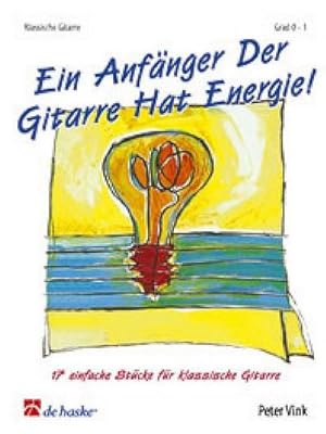 Seller image for Ein Anfnger der Gitarre hat Energie17 einfache Stcke fr : klassische Gitarre for sale by AHA-BUCH GmbH