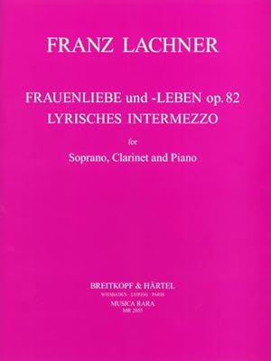 Bild des Verkufers fr Frauenliebe und Leben op.82 und Lyrisches Intermezzofr Sopran, Klarinette und Klavier zum Verkauf von AHA-BUCH GmbH