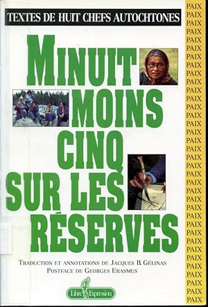 Imagen del vendedor de Minuit moins cinq sur les rserves - Textes de huit chefs autochtones a la venta por Librairie Le Nord