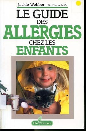 Bild des Verkufers fr Le guide des allergies chez les enfants zum Verkauf von Librairie Le Nord