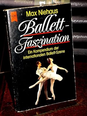 Bild des Verkufers fr Ballett-Faszination. Ein Kompendium der internationalen Ballettszene. zum Verkauf von Antiquariat Hecht