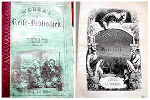 Berlin und die Berliner. In Wort und Bild. Weber`s illustrierte Reisebibliothek.