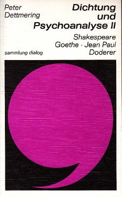 Seller image for Dichtung und Psychoanalyse II. Shakespeare, Goethe, Jean Paul, Doderer. for sale by Antiquariat Jenischek