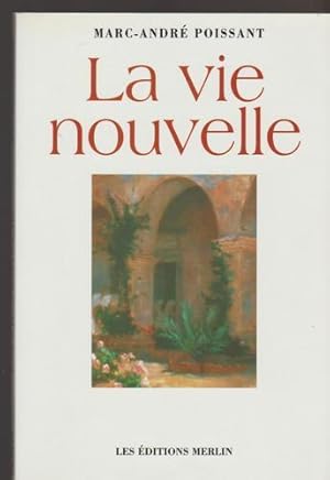 La vie nouvelle (French Edition)