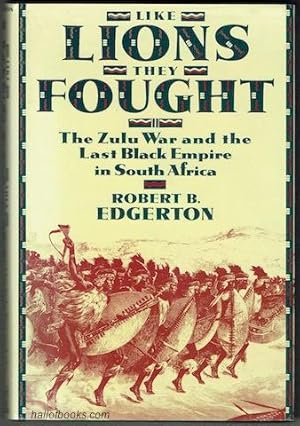 Like Lions They Fought: The Zulu War and the last Black Empire in South Africa