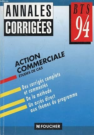 Image du vendeur pour ANNALES CORRIGEES, BTS 94, ACTION COMMERCIALE, ETUDES DE CAS mis en vente par Le-Livre