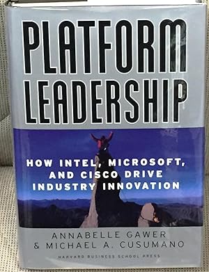 Seller image for Platform Leadership, How Intel, Microsoft, and Cisco Drive Industry Innovation for sale by My Book Heaven