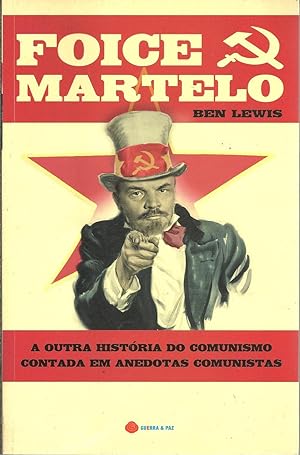 FOICE & MARTELO: Aoutra história do comunismo contada em anedotas comunistas
