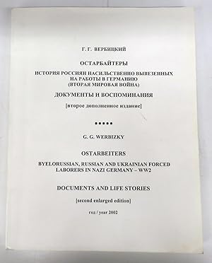 Imagen del vendedor de Ostarbeiters. Byelorussian, Russian and Ukrainian Forced Laborers in Nazi Germany - WW2: Documents and Life Stories a la venta por Attic Books (ABAC, ILAB)