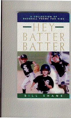 HEY BATTER BATTER: A Collection of Baseball Poems for Kids