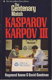 Seller image for The Centenary Match - Kasparov / Karpov III - The Macmillan Chess Library for sale by Monroe Bridge Books, MABA Member