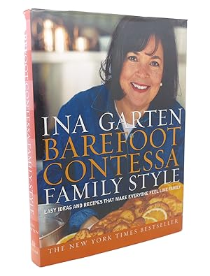 Imagen del vendedor de BAREFOOT CONTESSA FAMILY STYLE : Easy Ideas and Recipes That Make Everyone Feel Like Family a la venta por Rare Book Cellar