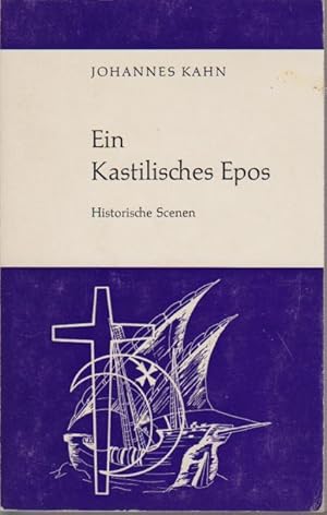 Ein kastilisches Epos : Historische Scenen. [Textzeichn.: Ingrid Jurczik]