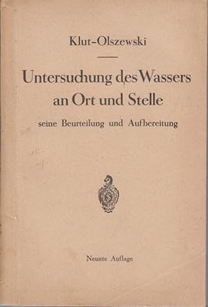 Bild des Verkufers fr Untersuchung des Wassers an Ort und Stelle, seine Beurteilung und Aufbereitung. Von Wolf Olszewski , Klut zum Verkauf von Bcher bei den 7 Bergen