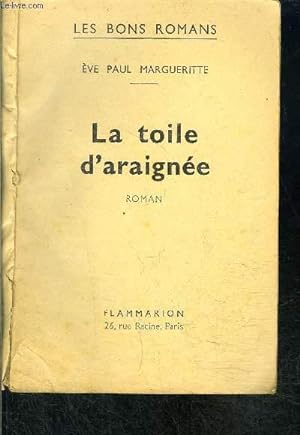 Bild des Verkufers fr LA TOILE D ARAIGNEE- COLLECTION LES BONS ROMANS N14 zum Verkauf von Le-Livre