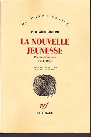 La nouvelle jeunesse. Poèmes frioulans, 1941-1974.