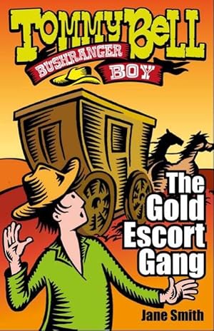 Seller image for Tommy Bell Bushranger Boy: The Gold Escort Gang (Paperback) for sale by Grand Eagle Retail