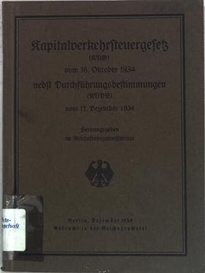 Bild des Verkufers fr Kapitalverkehrsteuergesetz (KVG) vom 16. Oktober 1934 nebst Druchfhrungsbestimmungen (KVDB) vom 17. Dezember 1934; zum Verkauf von books4less (Versandantiquariat Petra Gros GmbH & Co. KG)