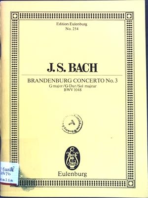 Imagen del vendedor de Johann Sebastian Bach: Brandenburg Concerto No. 3 G major/G-Dur/Sol majeur BWV 1048; Edition Eulenburg No. 254; a la venta por books4less (Versandantiquariat Petra Gros GmbH & Co. KG)