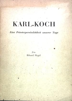 Bild des Verkufers fr Karl Koch (1903-1945): Eine Priesterpersnlichkeit unserer Tage; zum Verkauf von books4less (Versandantiquariat Petra Gros GmbH & Co. KG)