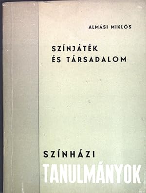 Imagen del vendedor de Szinjtk s Trsadalom; Szinhazi Tanulmanyok, 9 sz; a la venta por books4less (Versandantiquariat Petra Gros GmbH & Co. KG)