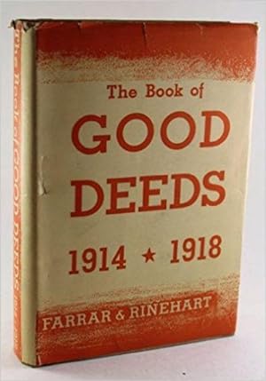 The Book of Good Deeds, 1914-1918