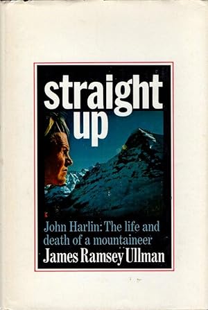 Straight Up: The Life and Death of John Harlin
