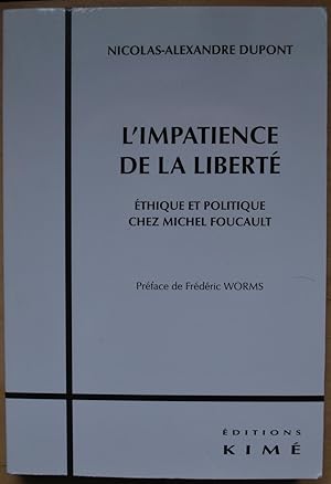 Image du vendeur pour L'impatience de la libert. Ethique et politique chez Michel Foucault. mis en vente par ShepherdsBook