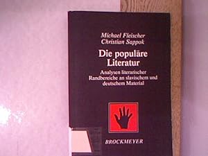 Imagen del vendedor de Die populre Literatur : Analysen literarischer Randbereiche an slavischem und deutschem Material. Bochumer Beitrge zur Semiotik, Bd. 21. a la venta por Antiquariat Bookfarm