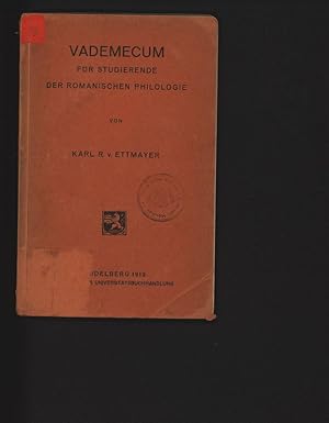 Imagen del vendedor de Vademecum fu r studierende der romanischen Philologie, von Karl Ettmayer, Ritter von Vademecum fr Studierende der romanischen Philologie. a la venta por Antiquariat Bookfarm