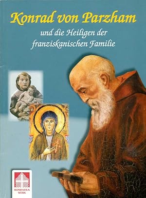 Immagine del venditore per Konrad von Parzham und die Heiligen der franziskanischen Familie. venduto da Online-Buchversand  Die Eule