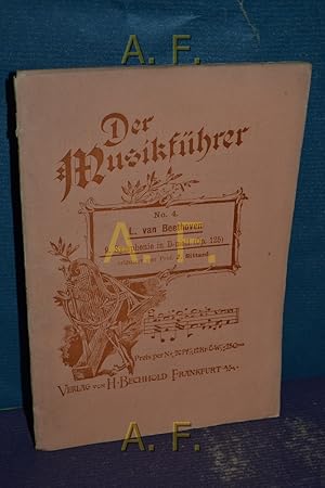 Image du vendeur pour L. van Beethoven : 9. Symphonie in D-moll (Op. 125) : Der Musikfhrer No. 4. mis en vente par Antiquarische Fundgrube e.U.