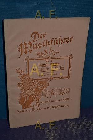 Bild des Verkufers fr Joseph Haydn : Symphonie in Es-dur : Der Musikfhrer No. 6. zum Verkauf von Antiquarische Fundgrube e.U.