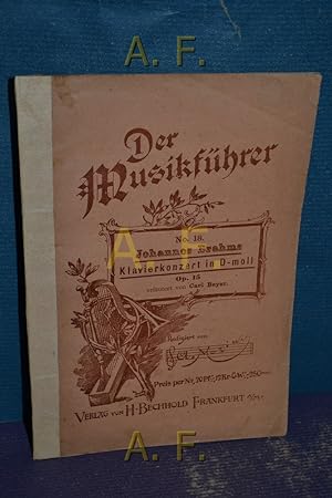 Seller image for Johannes Brahms : Klavierkonzert in D-moll, Op. 15 : Der Musikfhrer No. 18. for sale by Antiquarische Fundgrube e.U.