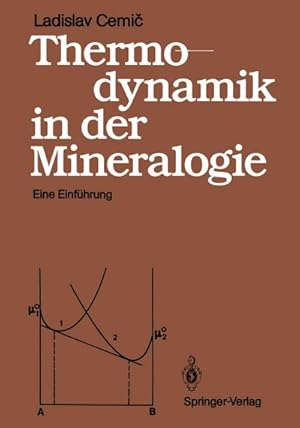 Imagen del vendedor de Thermodynamik in der Mineralogie : Eine Einfhrung a la venta por AHA-BUCH GmbH