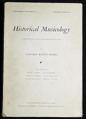Seller image for Historical Musicology: A Reference Manual for Research in Music by Lincoln Bunce Spiess for sale by Classic Books and Ephemera, IOBA