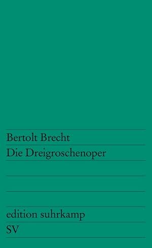 Bild des Verkufers fr Die Dreigroschenoper: Nach John Gays The Beggar's Opera (edition suhrkamp) : Nach John Gays The Beggar's Opera zum Verkauf von AHA-BUCH