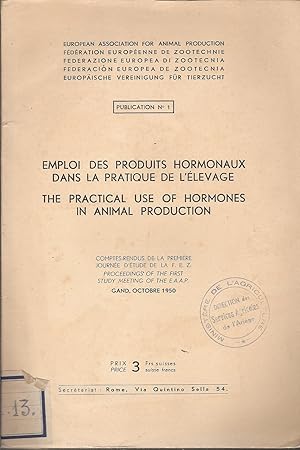 Emploi des produits hormonaux dans la pratique de l'élevage : Comptes-rendus de la premiere journ...