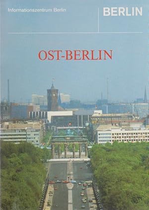 Bild des Verkufers fr Ost-Berlin. [Text:. Hrsg. vom Informationszentrum Berlin] zum Verkauf von Schrmann und Kiewning GbR