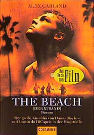 Imagen del vendedor de The Beach Roman Der groe Kinofilm von Danny Boyle - mit Leonardo DeCaprio in der Hauptrolle a la venta por Schrmann und Kiewning GbR