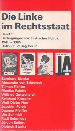 Seller image for Die Linke im Rechtsstaat; Teil: Bd. 1., Bedingungen sozialistischer Politik : 1945 - 1965. Red.: Bernhard Blanke . / Rotbuch ; 145 for sale by Schrmann und Kiewning GbR