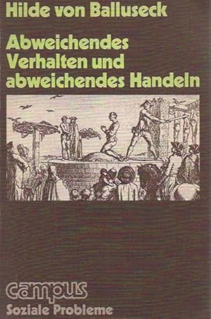 Abweichendes Verhalten und abweichendes Handeln : e. Lehr- u. Arbeitsbuch. Campus : Soziale Probleme