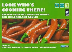 Bild des Verkufers fr Look who's cooking there! Recipes from all over the world for children and adults. zum Verkauf von Schrmann und Kiewning GbR