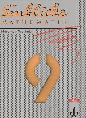 Einblicke Mathematik; Teil: Schuljahr 9. [Hauptbd.].