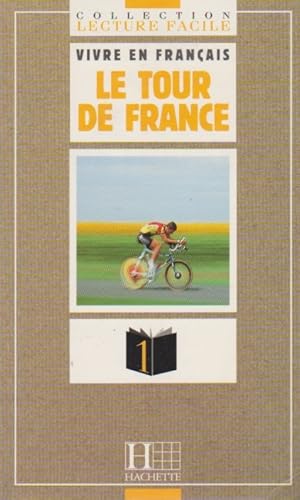 Bild des Verkufers fr Le Tour De France: Le Tour De France (Lecture Facile) zum Verkauf von Schrmann und Kiewning GbR